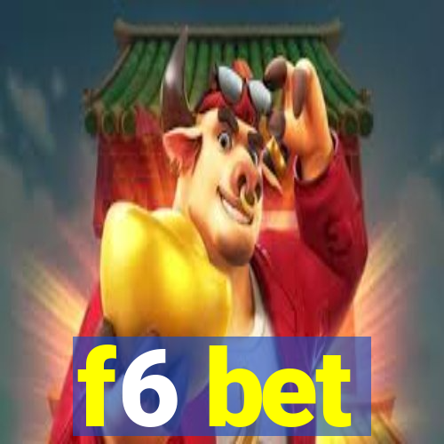 f6 bet